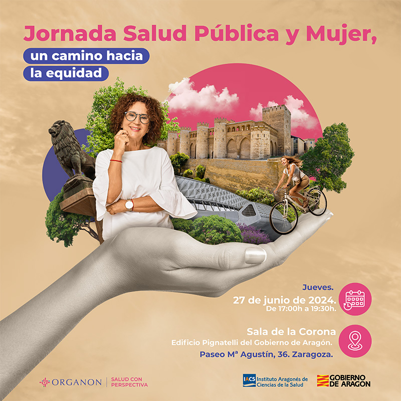 Banner portada joranda salud pública y mujer, un camino hacia la equidad. 27 de junio de 17h a 19h30 en Sala de la Corona del Edificio Pignatelli (Paseo María Agustín 36, Zaragoza). Organiza el Instituto Aragonés de Ciencias de la Salud con la colaboración de Organon